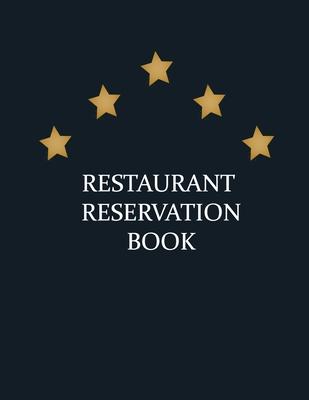 Restaurant Reservation Book: reservation book for restaurant, 200 pages size (8,5"x11")