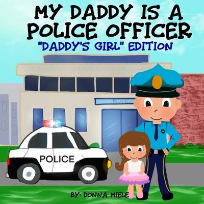 My Daddy is a Police Officer: "Daddy's Girl" Edition