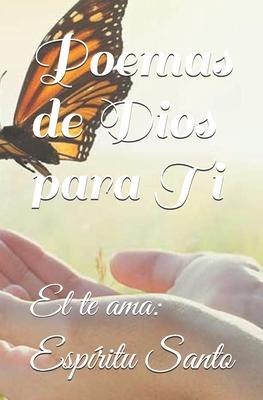 Poemas de Dios para Ti: El te ama Espritu Santo