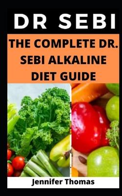 The Complete Dr. Sebi Alkaline Diet Guide