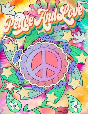 Peace and Love: 1960's Inspired Adult Coloring Book Hippie Coloring Book