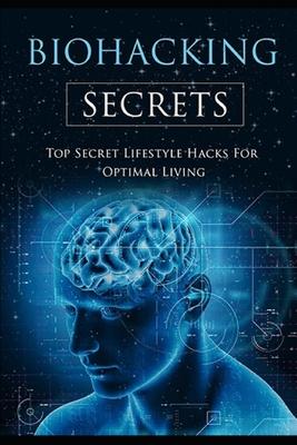 Biohacking Secrets: Sleep, Water, Air, Diet, Lights and Food - Gateway to Health