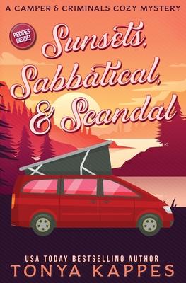 Sunsets, Sabbatical and Scandal: A Camper and Criminals Cozy Mystery Series Book 10