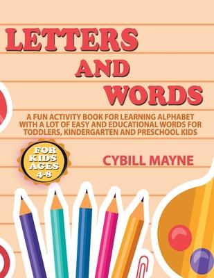 Letters and Words Coloring Book for Kids Ages 4-8: A Fun Activity Book for Learning Alphabet with a Lot of Easy and Educational Words for Toddlers, Ki