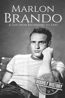 Marlon Brando: A Life from Beginning to End