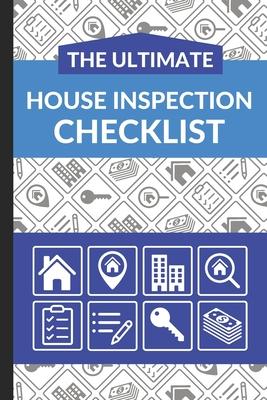 The Ultimate House Inspection Checklist: First Time Home Buyers Guide for Home Purchase, Property Inspection Checklist, House Flipping Book, Real Esta