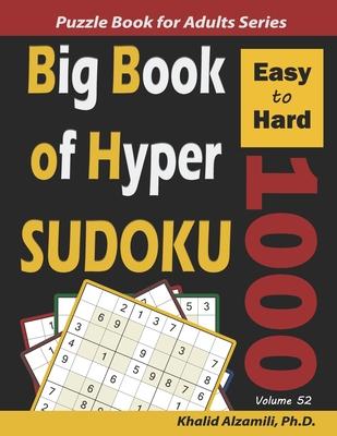 Big Book of Hyper Sudoku: 1000 Easy to Hard Puzzles