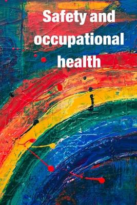 Occupational Safety and Health: Guidance for workers' awareness of the use of safety and occupational health