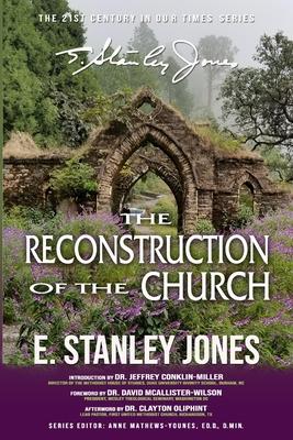 The Reconstruction of the Church: Revised Edition