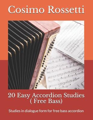 20 Easy Accordion Studies ( Free Bass): Studies in dialogue form for free bass accordion