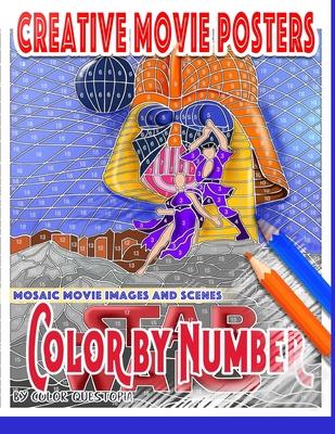 Creative Movie Posters Color by Number Mosaic Movie Images and Scenes: Adult Coloring Book- Movies to Color for Stress Relief and Relaxation