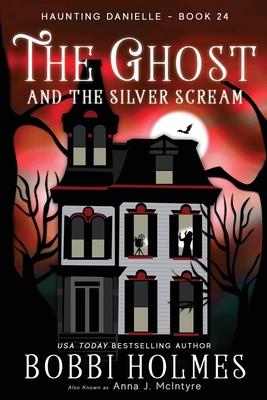 The Ghost and the Silver Scream