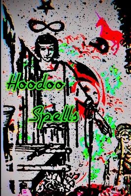 Hoodoo Spells