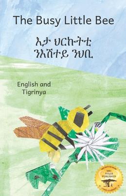 The Busy Little Bee: How Bees Make Coffee Possible in English And Tigrinya