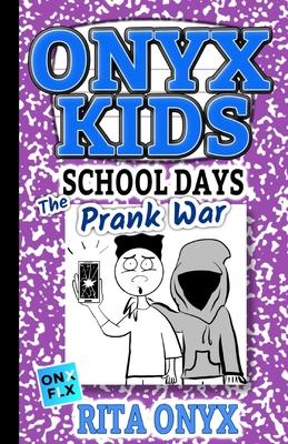 Onyx Kids School Days: The Prank War