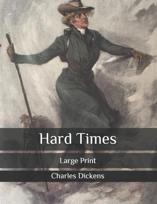 Hard Times: Large Print