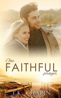 One Faithful Prayer: A Clean Christian Romance