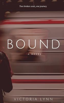 Bound: Two Broken Souls, One Journey