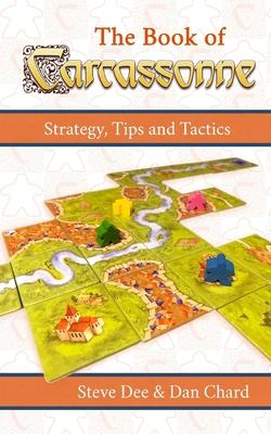 The Book of Carcassonne: Strategy, Tips and Tactics