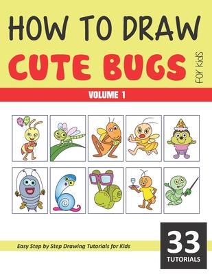 How to Draw Cute Bugs for Kids - Volume 1