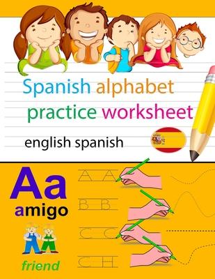 spanish alphabet practice worksheet english spanish: spanish alphabet chart, alphabet names, alphabet to english, english to spanish alphabet, learn s