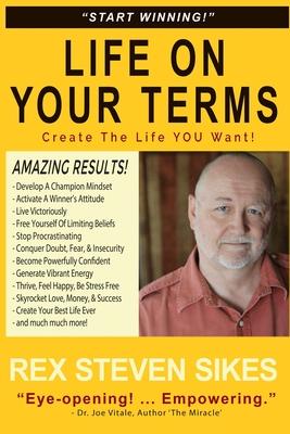 Life On Your Terms: Create The Life You Want