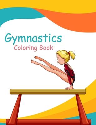 Gymnastics Coloring Book: Gymnast Coloring Book & Sketch Paper Gift For Girls