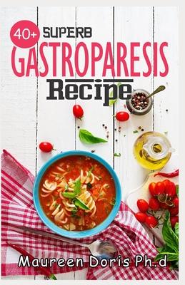 40+ Superb Gastroparesis Recipe: Delicious Recipes On Healing Gastroparesis