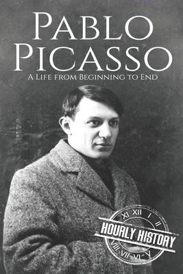 Pablo Picasso: A Life from Beginning to End