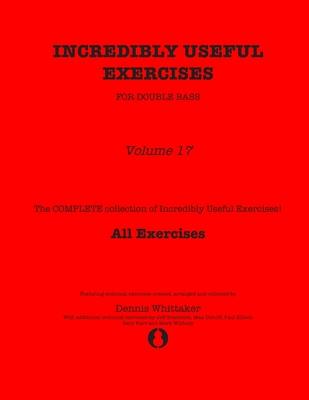 Incredibly Useful Exercises for Double Bass: Volume 17 - All Exercises