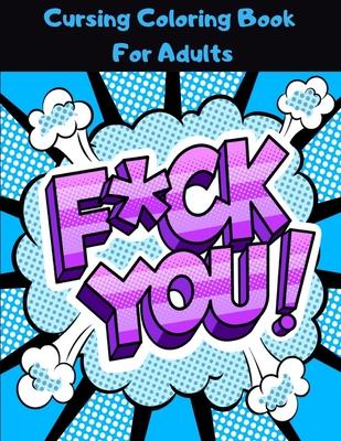 Cursing Coloring Book For Adults: Swear and Relax Coloring Book for Stress Relief with Hilarious Sweary Quotes in Multiple Languages - Funny Swearing