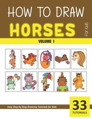 How to Draw Horses for Kids - Volume 1