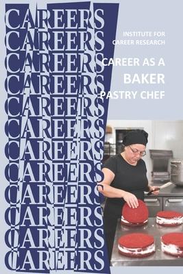 Career as a Baker: Pastry Chef