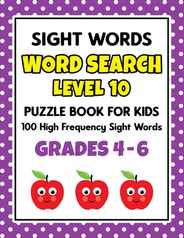SIGHT WORDS Word Search Puzzle Book For Kids - LEVEL 10: 100 High Frequency Sight Words Reading Practice Workbook Grades 4th - 6th, Ages 9 - 11 Years Subscription