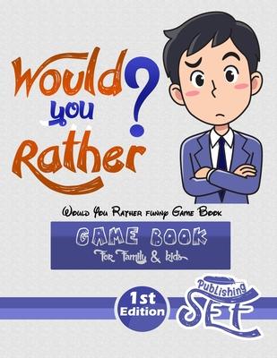 Would You Rather funny Game Book: Funny Challenging Silly Weird and Random Questions Fun for for family kids children and teens, Easter book for famil