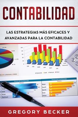 Contabilidad: Las estrategias ms eficaces y avanzadas para la contabilidad