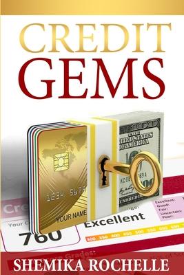 Credit Gems: The D.I.Y Guide to Credit Repair and Financial Management