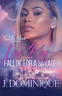 Low Key Fallin' For A Savage: An African American Women's Fiction Book