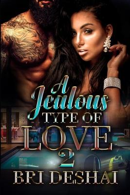 A Jealous Type Of Love 2