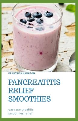 Pancreatitis Relief Smoothies: easy pancreatitis smoothies relief