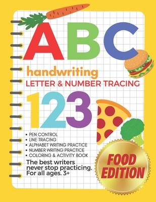 The Big Book of Letter Tracing and Coloring - ABC & 123 Handwriting, Letter & Number Tracing Food Edition: Pen Control, Line Tracing, Alphabet Writing