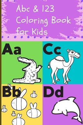 Abc & 123 Coloring Book for Kids: Teach Letters and Numbers Easily.