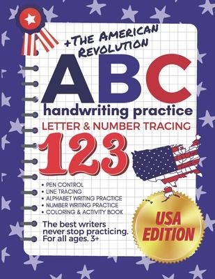 +The American Revolution ABC Handwriting Practice Letter & Number Tracing 123: (The Big Book of Letter Tracing and Coloring) Pen Control, Line Tracing