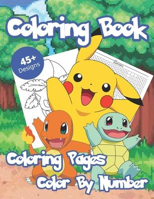 Coloring Book: NEW! Coloring Book For Kids Ages 4-8 With 45+ Unique Designs and Color By Number Illustrations - Great Coloring And Ac