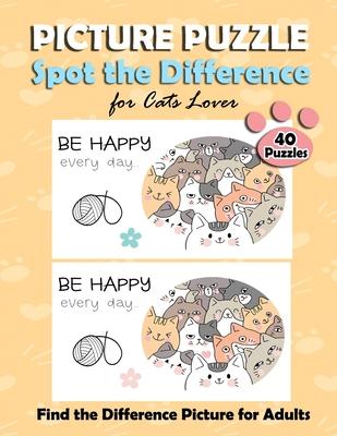 Picture Puzzle Spot the Difference for Cats Lover: Find the Difference Puzzle Books for Adults, with the Cute Cat Pictures. Fun Game Activity Book for