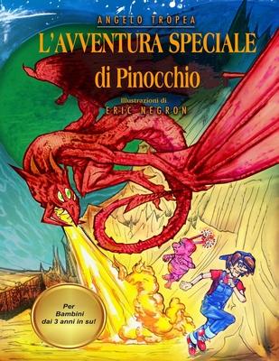 L'Avventura Speciale di Pinocchio: Libro illustrato per bambini