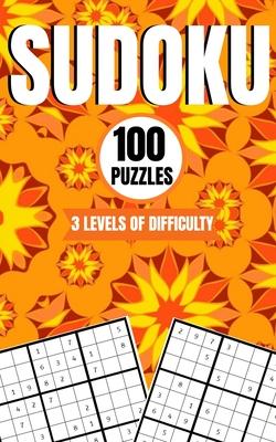 Sudoku 100 Puzzles 3 Levels Of Difficulty: Easy, Medium and Hard 9x9 Brain Sudoku Activity Game Book With Answers For Kids Teens Adults and Seniors