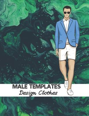 Male Templates Design Clothes: Incredible Drawing Illustration 450 Large Shapes to Create Your Own Designs and Building new Styles. Perfect Fashion S