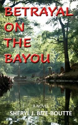 Betrayal on the Bayou