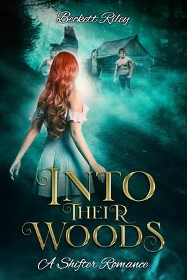 Into Their Woods: A Shifter Romance